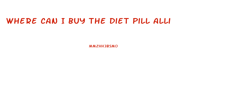 Where Can I Buy The Diet Pill Alli