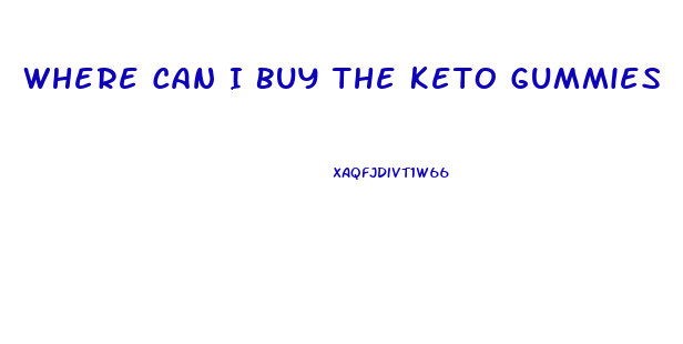 Where Can I Buy The Keto Gummies