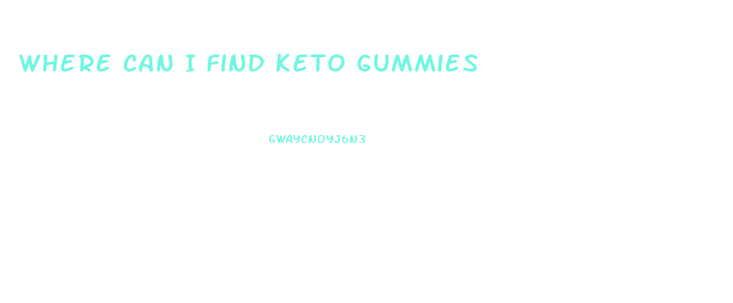 Where Can I Find Keto Gummies