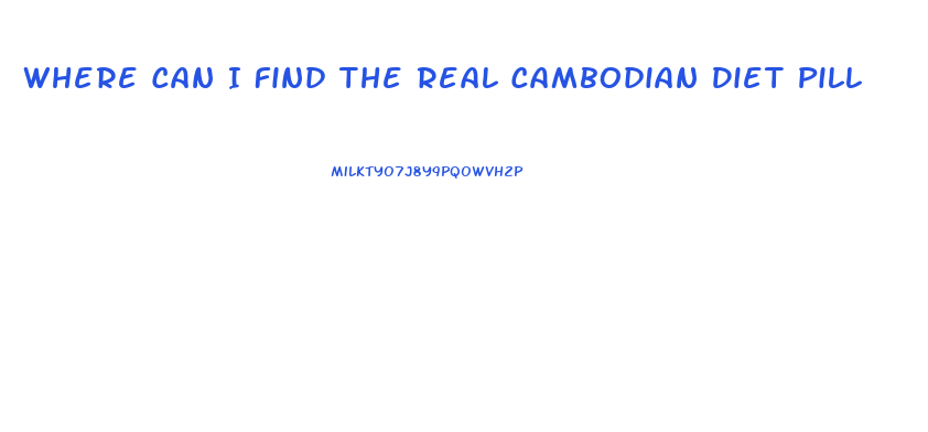 Where Can I Find The Real Cambodian Diet Pill