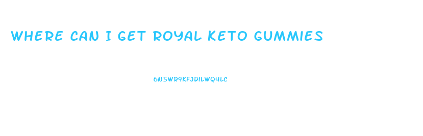 Where Can I Get Royal Keto Gummies
