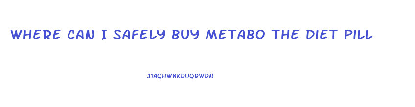 Where Can I Safely Buy Metabo The Diet Pill