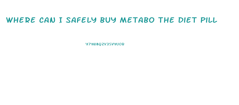 Where Can I Safely Buy Metabo The Diet Pill