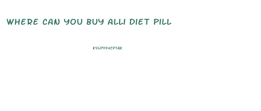 Where Can You Buy Alli Diet Pill