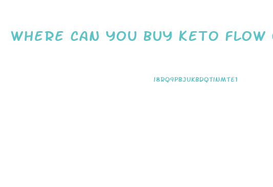 Where Can You Buy Keto Flow Gummies