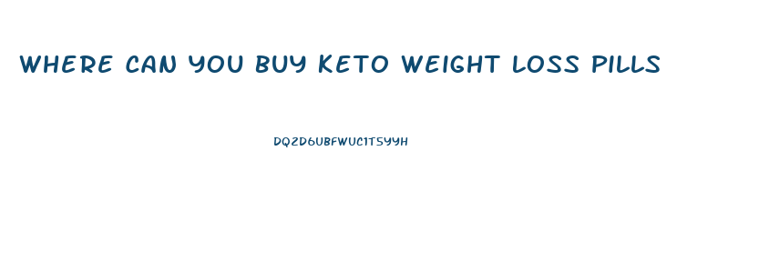 Where Can You Buy Keto Weight Loss Pills