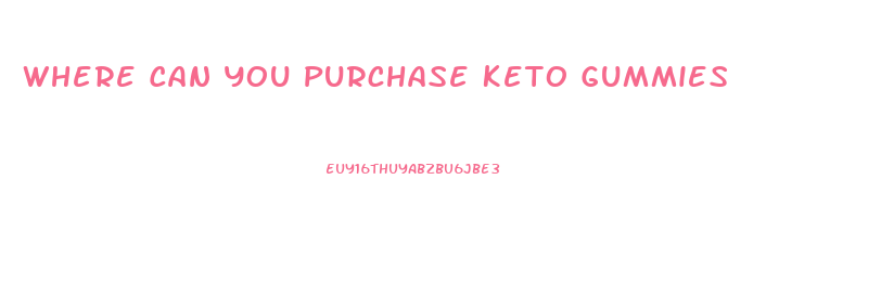 Where Can You Purchase Keto Gummies