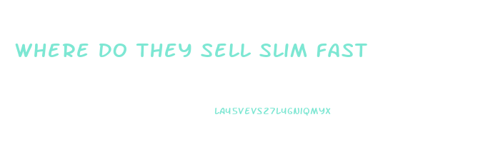 Where Do They Sell Slim Fast