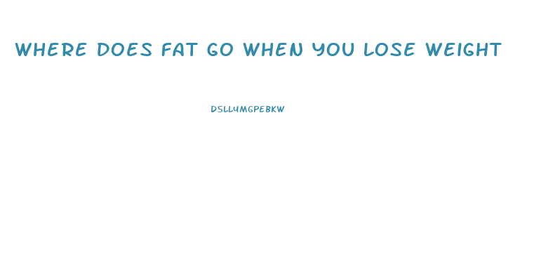 Where Does Fat Go When You Lose Weight