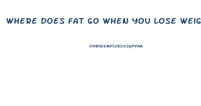 Where Does Fat Go When You Lose Weight