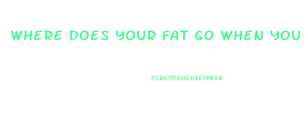 Where Does Your Fat Go When You Lose Weight