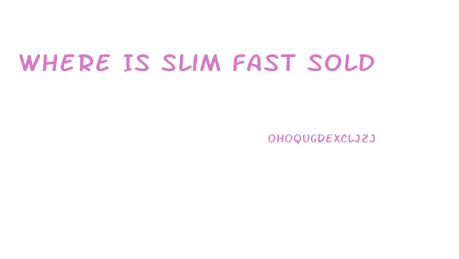 Where Is Slim Fast Sold