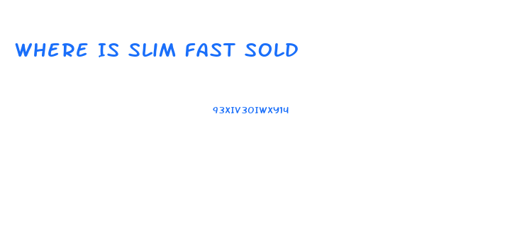 Where Is Slim Fast Sold