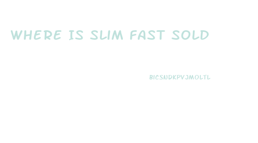 Where Is Slim Fast Sold