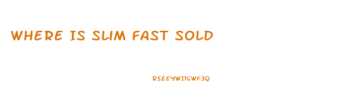 Where Is Slim Fast Sold