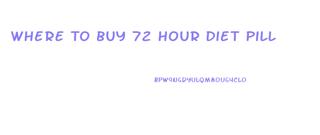 Where To Buy 72 Hour Diet Pill