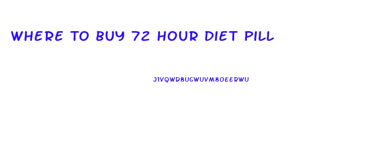 Where To Buy 72 Hour Diet Pill