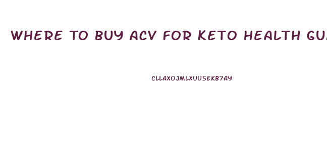 Where To Buy Acv For Keto Health Gummies