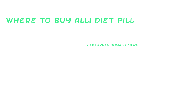 Where To Buy Alli Diet Pill