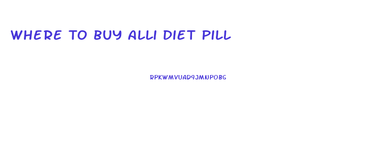 Where To Buy Alli Diet Pill