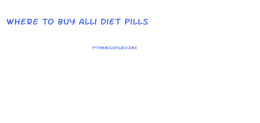 Where To Buy Alli Diet Pills