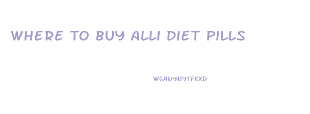 Where To Buy Alli Diet Pills