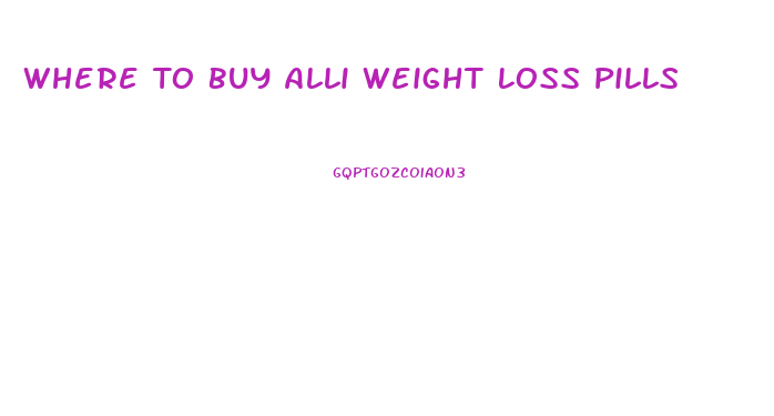 Where To Buy Alli Weight Loss Pills