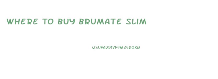 Where To Buy Brumate Slim