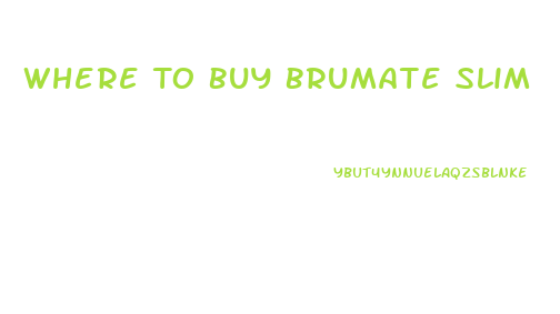 Where To Buy Brumate Slim