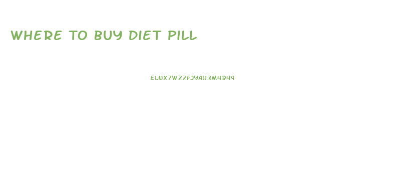 Where To Buy Diet Pill