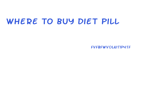 Where To Buy Diet Pill