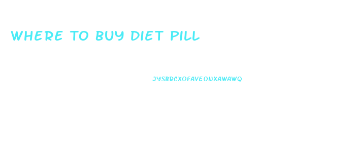 Where To Buy Diet Pill