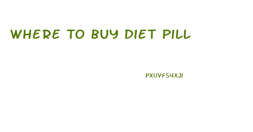 Where To Buy Diet Pill