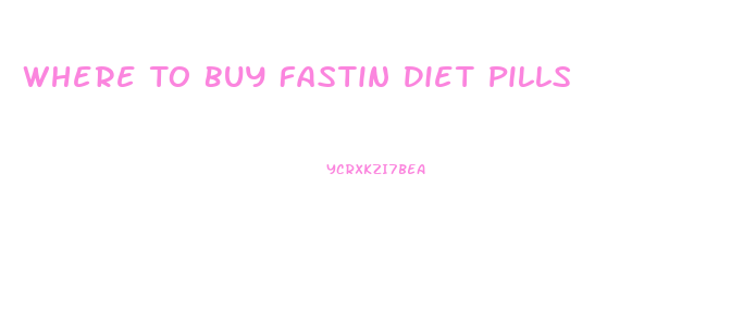 Where To Buy Fastin Diet Pills