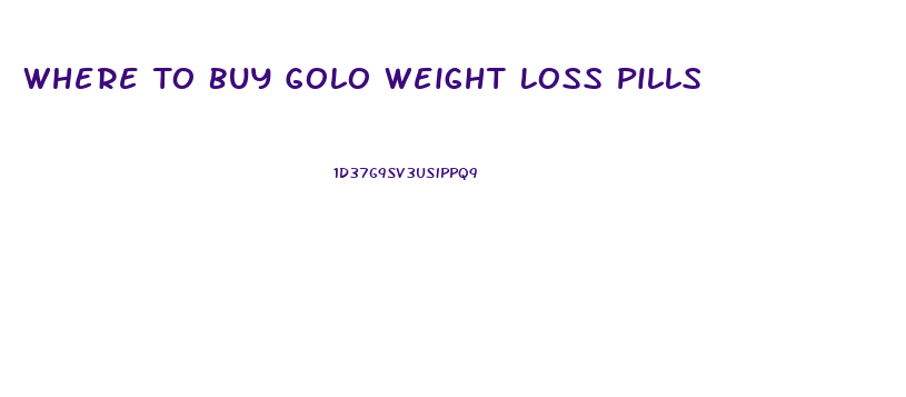 Where To Buy Golo Weight Loss Pills