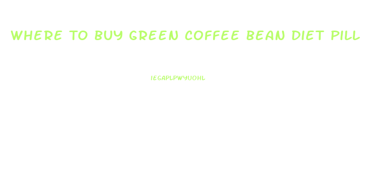 Where To Buy Green Coffee Bean Diet Pill