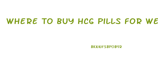 Where To Buy Hcg Pills For Weight Loss