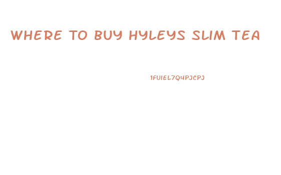 Where To Buy Hyleys Slim Tea