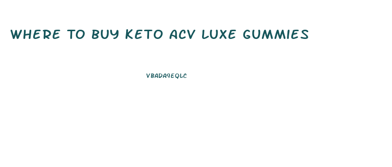 Where To Buy Keto Acv Luxe Gummies