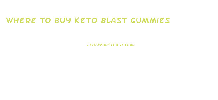 Where To Buy Keto Blast Gummies