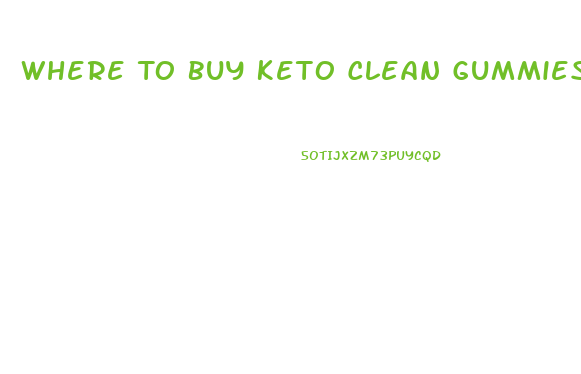 Where To Buy Keto Clean Gummies