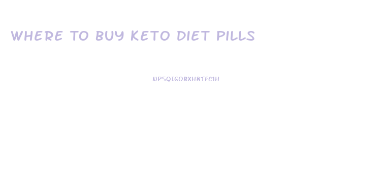 Where To Buy Keto Diet Pills