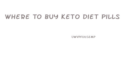 Where To Buy Keto Diet Pills