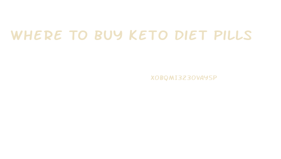 Where To Buy Keto Diet Pills