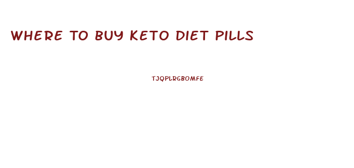 Where To Buy Keto Diet Pills