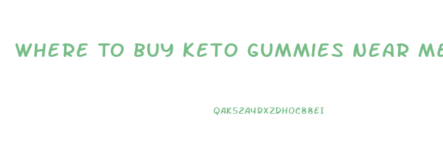 Where To Buy Keto Gummies Near Me