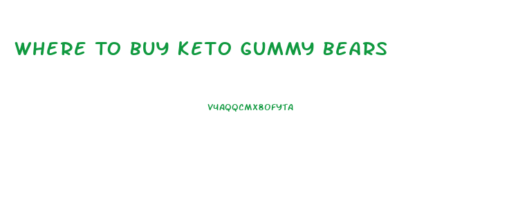 Where To Buy Keto Gummy Bears